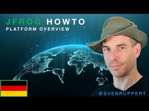 JFrog HowTos - 006 - Platform Overview