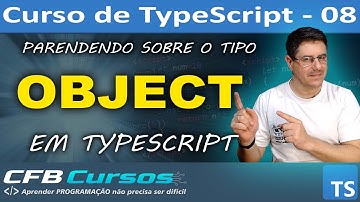 Curso de Typescript Completo #P08 Aprendendo sobre o tipo OBJECT em Typescript
