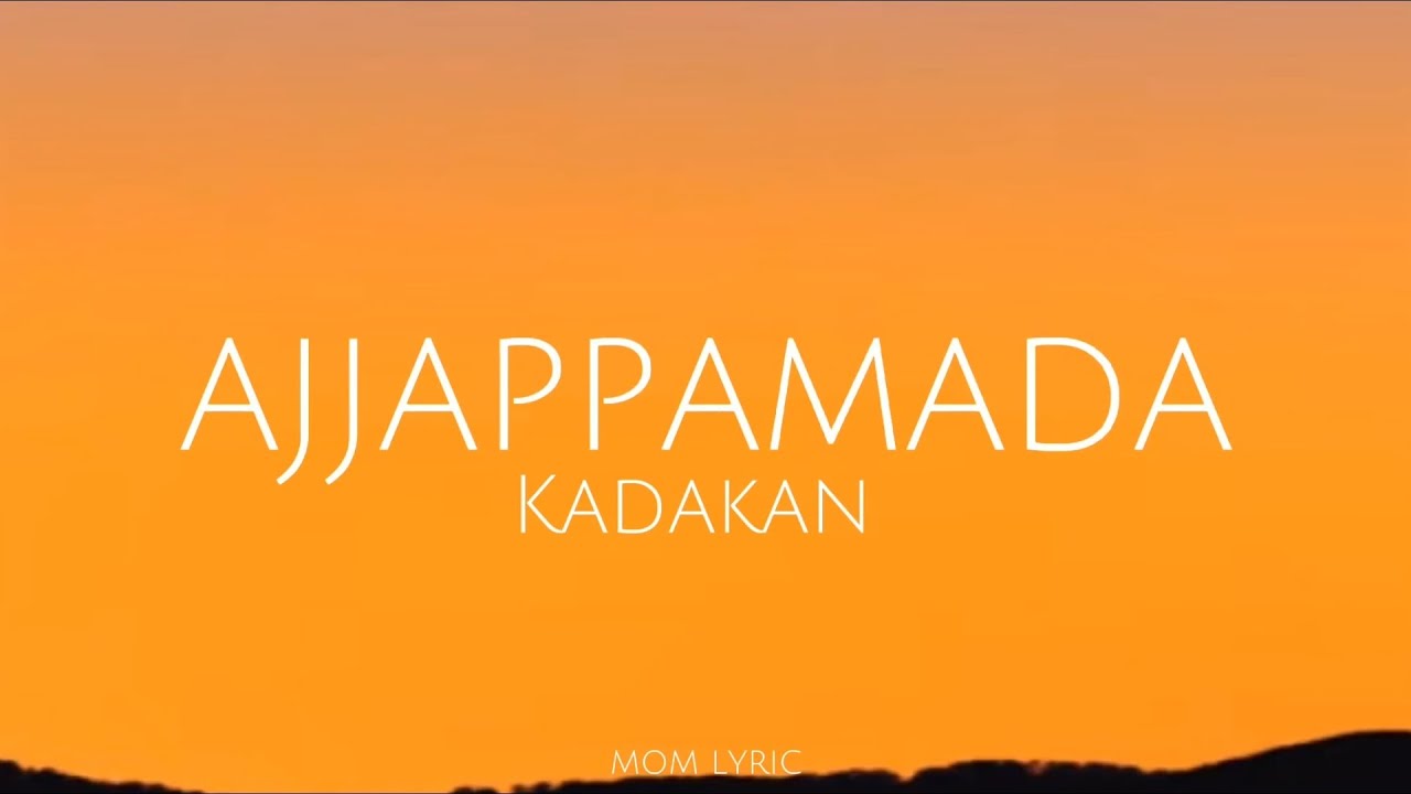 Ajjappamada   Lyric  Kadakan  Hakim Shajahan  Gopi Sunder  Sajil Mampad 