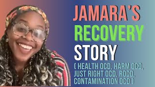 Jamara's OCD Recovery Story I Harm OCD I Health OCD I Relationship OCD