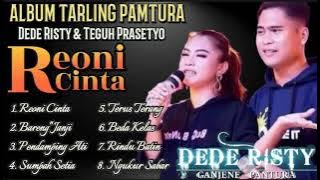Dede Risty & Teguh Prasetyo - Reoni Cinta, Bareng' Janji, Pendamping Ati || Album Terpopuler 2023