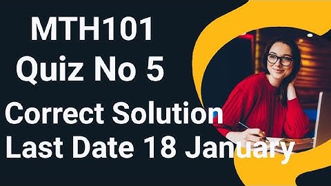 MTH101 Quiz No 5 2024 | mth101 quiz no 5 2024 | mth101 quiz no 5 solution