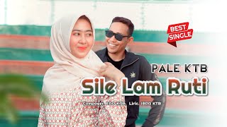 PALE KTB - SILE LAM RUTI. Lagu Aceh Terbaru  Video Music 4k Quality 2024.