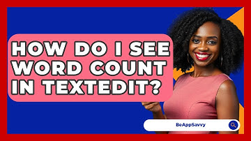 How Do I See Word Count In TextEdit? - Be App Savvy