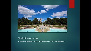 Sculpting an Icon: Christian Petersen and the "Fountain of the Four Seasons"