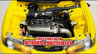 FIRST START UP ON THE NEW NITROUS SETUP & HALTECH ECU  Ready for the dyno