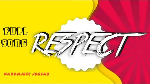 Respect (Full Song) | Karamjeet Jassar | Latest Songs 2020