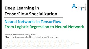 Deep Learning in TensorFlow #2 L3 - From Logistic Regression to Neural Network