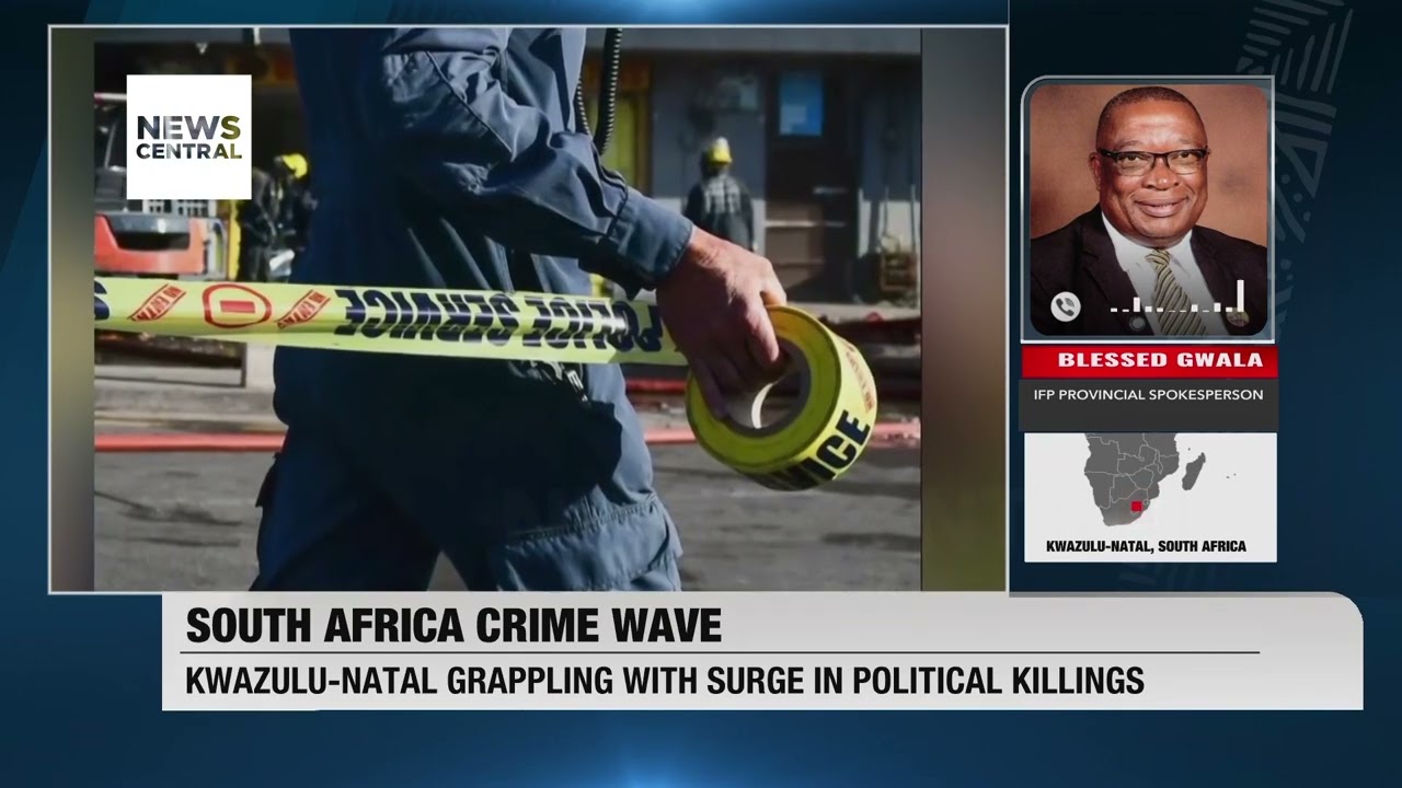 South Africa Crime Wave: Kwazulu-Natal Grappling With Surge In Political Killings