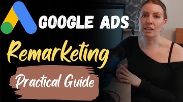 Remarketing in Google Ads Practical Guide | Google Ads Complete Course