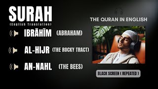 Surah Ibrhm Al Hijr U0026 An Nahl  The Quran In English  Only  Black Screen Repeated 11 Hours