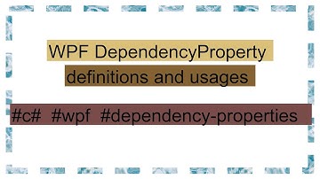 WPF DependencyProperty definitions and usages