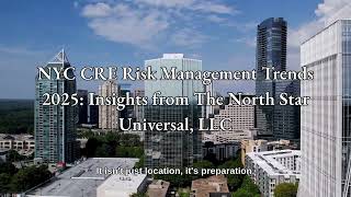 NYC CRE Risk Management Trends 2025 Insights from The North Star Universal LLC