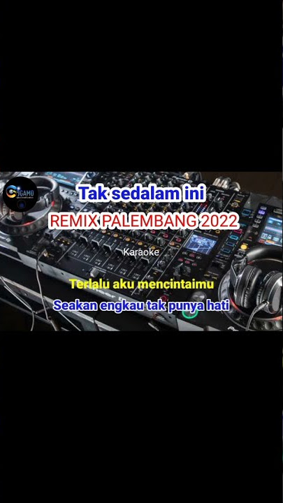 remix palembang karaoke no vocal