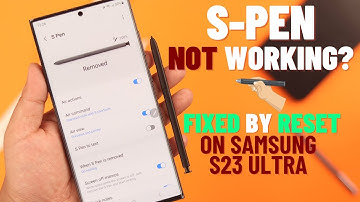Fix- Samsung Galaxy S23 Ultra S Pen Not Working! [Reset]