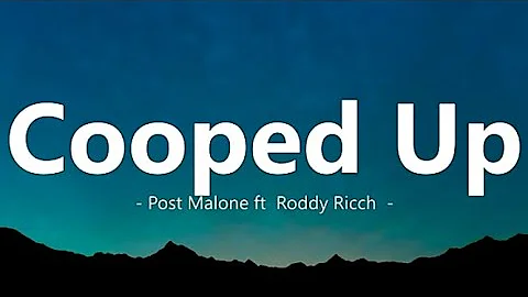 Post Malone - Cooped Up with Roddy Ricch  (lyrics Video)