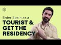 4 Ways to Enter Spain as a TOURIST and Get RESIDENCY ✅