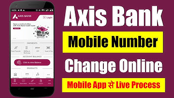How to change mobile number in axis bank account online | Change mobile number in axis bank app