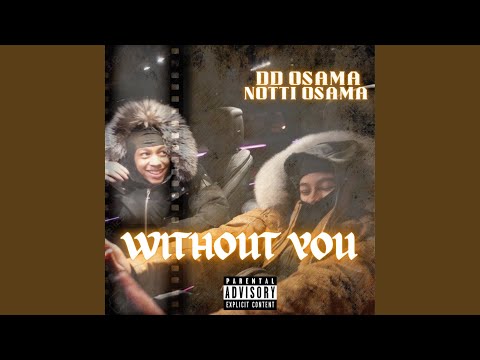 Without You (feat. Notti Osama)