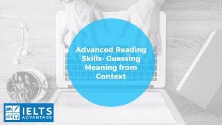 Advanced IELTS Reading Skills- Meaning From Context