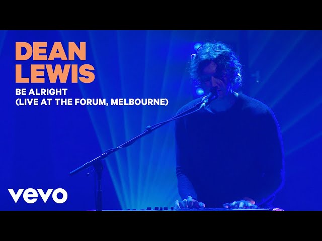 Dean Lewis - Be Alright (Live At The Forum, Melbourne) class=