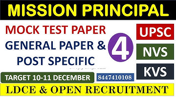 MOCK TEST NO 4. - MISSION PRINCIPAL & VICE PRINCIPAL - UPSC & NVS - LDCE & OPEN RECRUITMENT !!