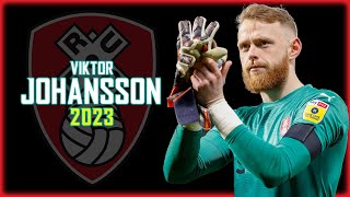 Viktor Johansson 2023 ● Rotherham ► Best 22/23 EFL Championship Goalkeeper