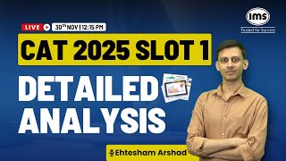CAT 2025 Slot 1 Analysis | CAT 2025 Slot 1 Cut-off | Score vs Percentile | Ehtesham Arshad