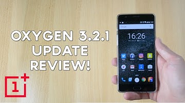 OnePlus 3 Oxygen OS 3.2.1 Update Review!