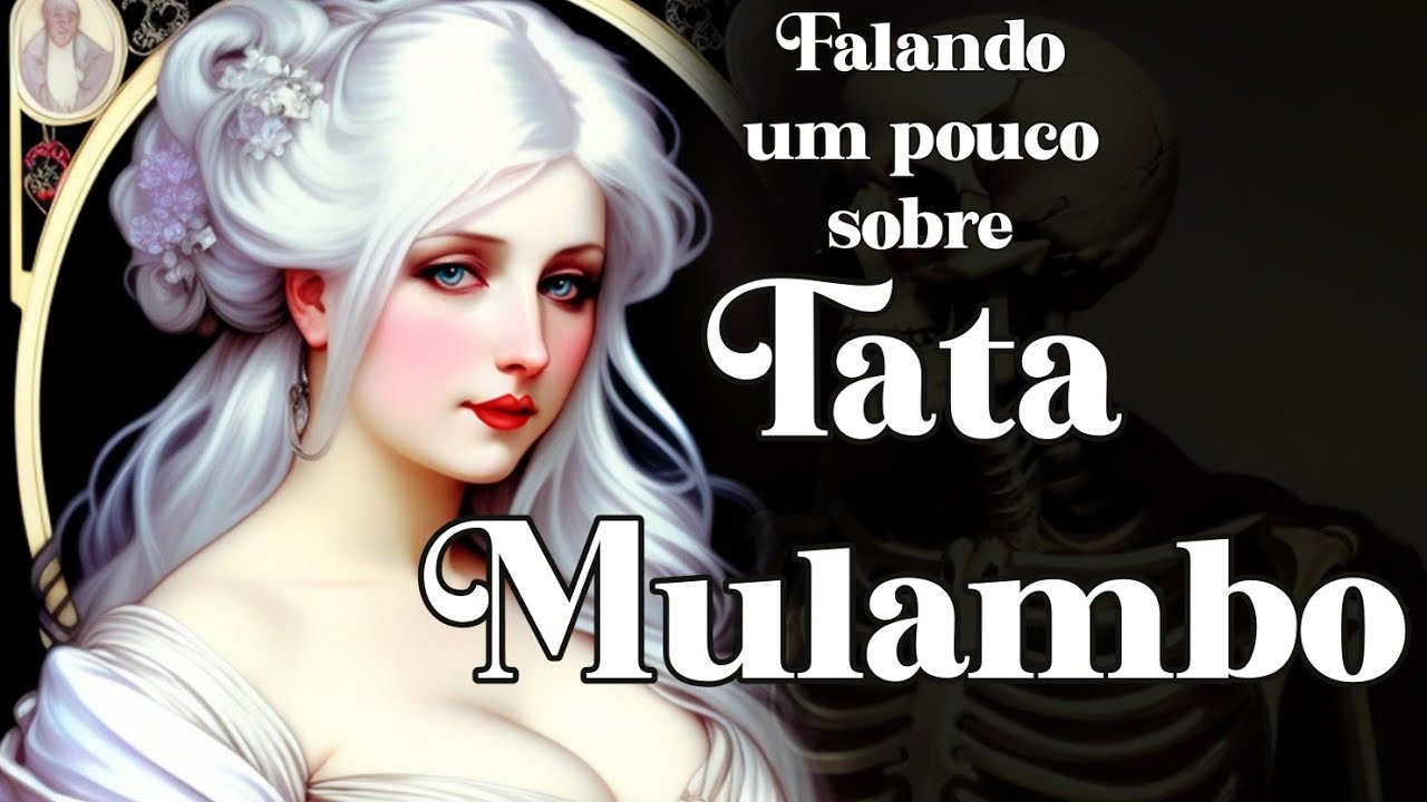Falando Sobre Tata Mulambo