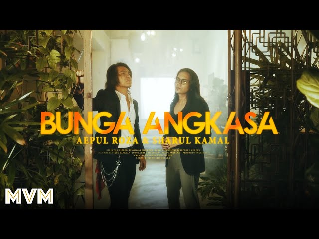 Aepul Roza & Sharul Kamal - Bunga Angkasa (Official Music Video) class=