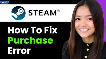 How To Fix Steam Purchase Error 2026 (Step By Step)