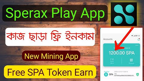Sperax Play App | কাজ ছাড়া ফ্রি ইনকাম | Free SPA Token Earn | New Income App 2021 | Earn Money