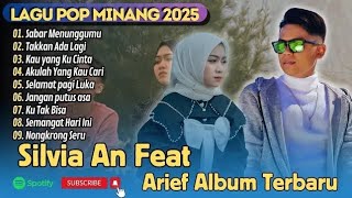 Sabar Menunggumu - Silvia An Ft. Arief Putra | Takkan Ada Lagi Full Album Lagu Pop Melayu 2026