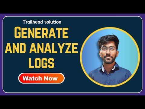 Generate and analyze logs Trailhead | Developer Console Basics | Techlok