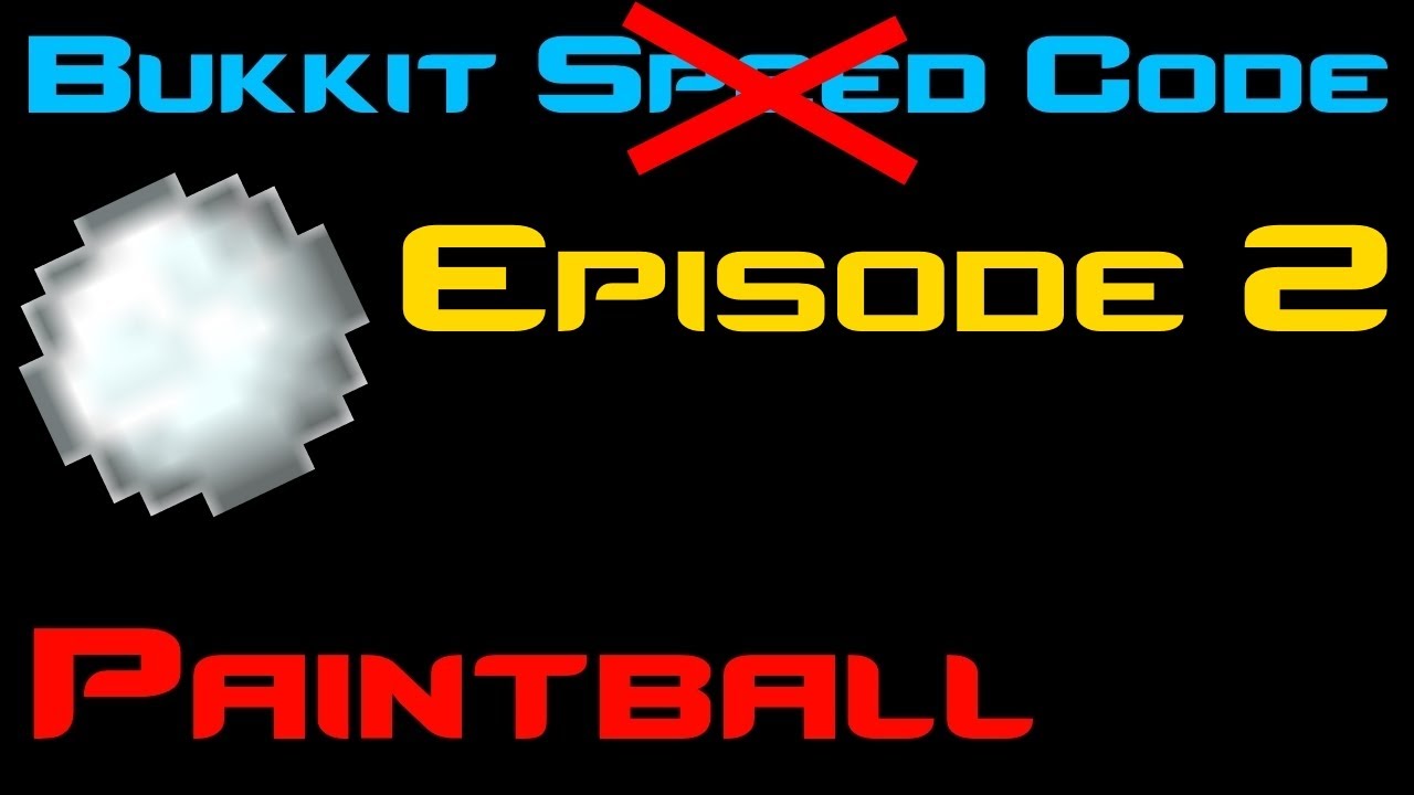 Bukkit Plugin Coding Tutorial - | Season 1 | Episode 2 | - Paintball Plugin!
