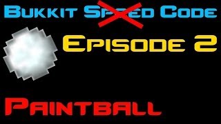 Bukkit Plugin Coding Tutorial - | Season 1 | Episode 2 | - Paintball Plugin!