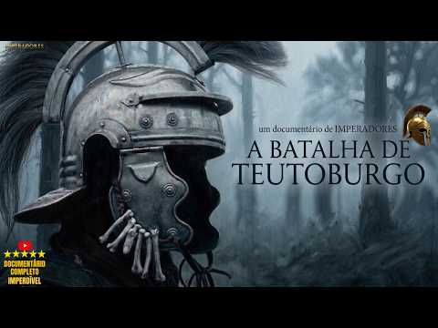 A BATALHA DE TEUTOBURGO: A FLORESTA QUE DEVOROU TRÊS LEGIÕES