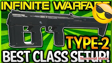 CALL OF DUTY INFINITE WARFARE TYPE 2 BEST CLASS SETUP