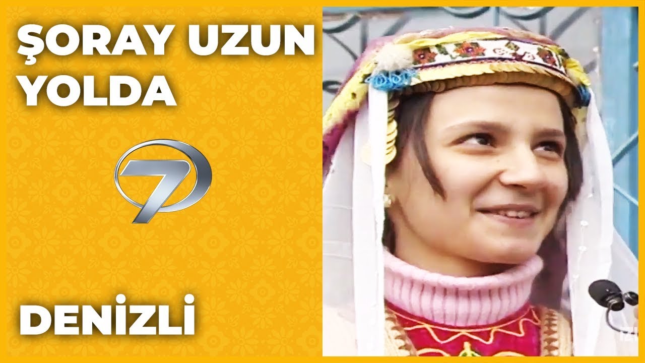 Denizli - Şoray Uzun Yolda