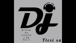 Thee Grootman sessions Vol 1 By Flexi sa ( official mix)