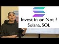 Invest in or Not? - Solana, SOL -