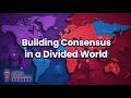 Building Consensus in a Divided World
