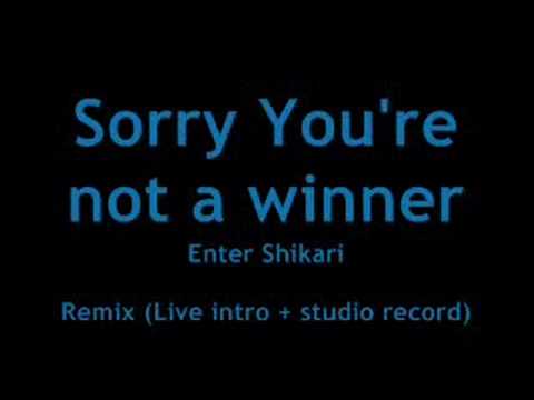 Sorry Youre not a winner (With live intro) - Enter Shikari