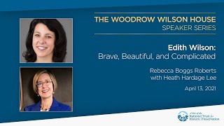 Rebecca Boggs Roberts with Heath Hardage Lee discuss Edith Wilson: Brave, Beautiful, and Complicated