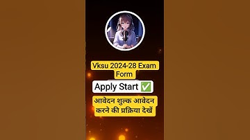 vksu 2024-28 exam form apply start ✅