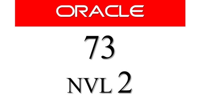 NVL And NVL2 Functions In Oracle And NVL And NVL2 Example