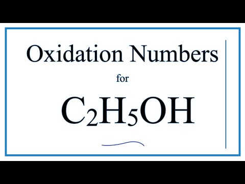Video: Vad är oxidationstalet för kol i c2h5oh?