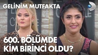 Gelinim Mutfakta 600. Bölümde Gün Birincisi Kim Oldu? 18 Aralık 2020