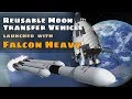 SpaceX Falcon Heavy launches Reusable Moon Transfer Vehicle to the Moons Surface (KSP 1.2.2)